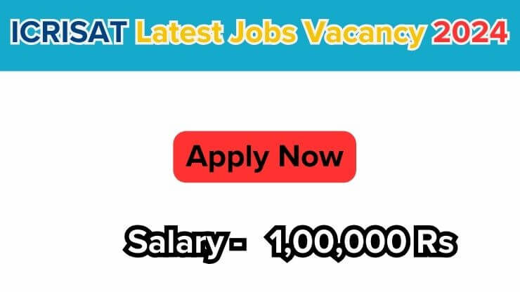 ICRISAT Latest Jobs Vacancy 2024