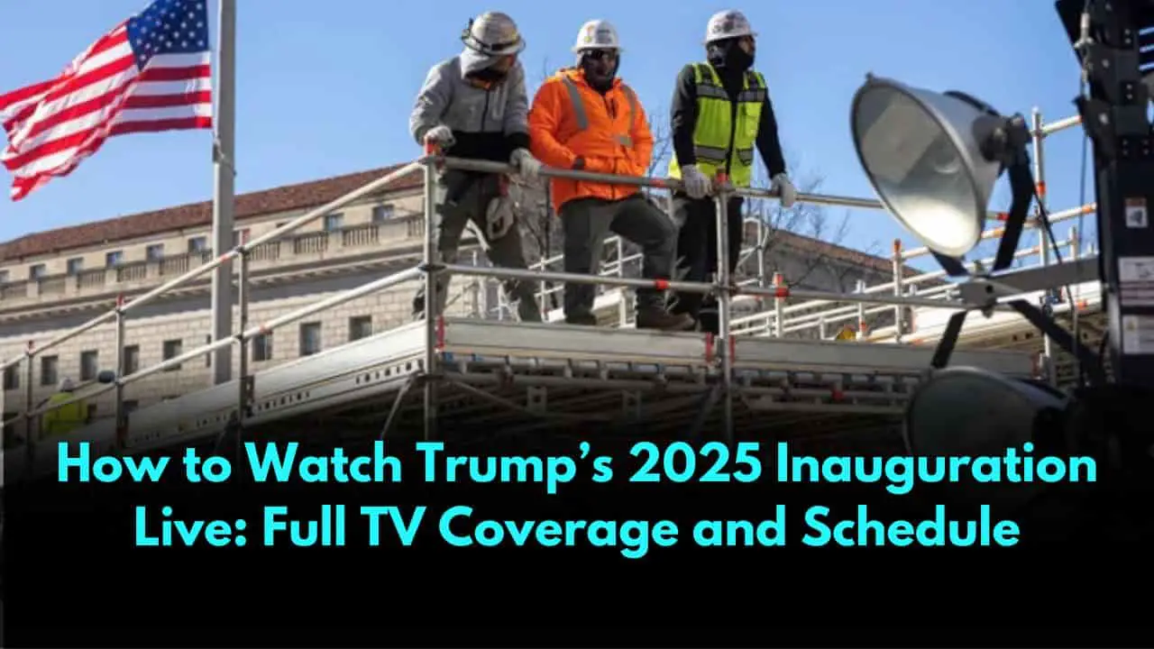 How to Watch Trump’s 2025 Inauguration Live Full TV Coverage and